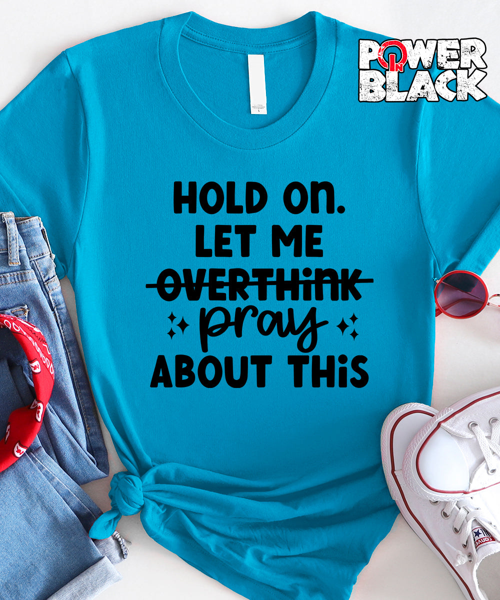 Don't Overthink. Pray.