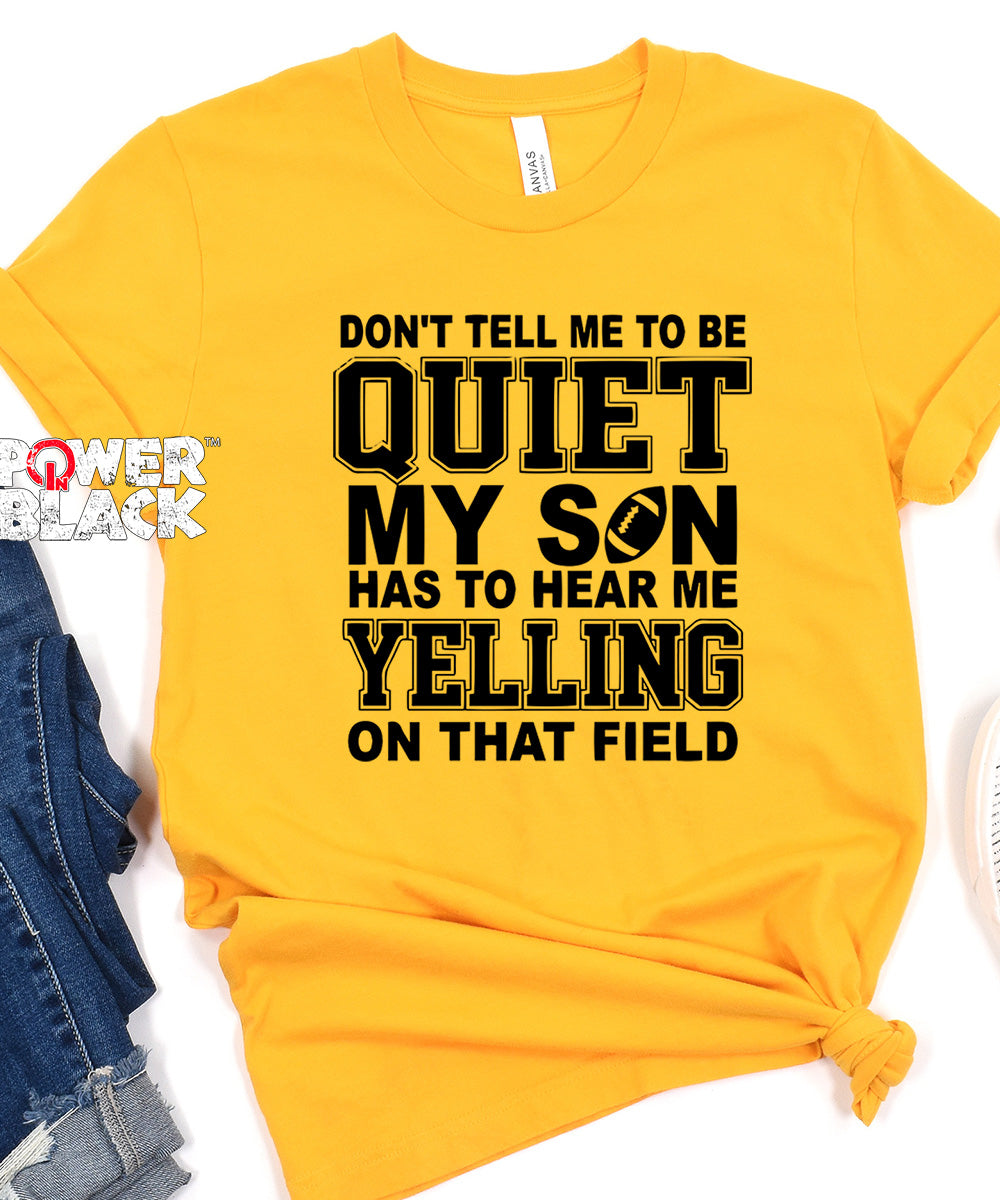 Don't Tell Me To Be Quiet  - FINAL SALE - NO EXCHANGES