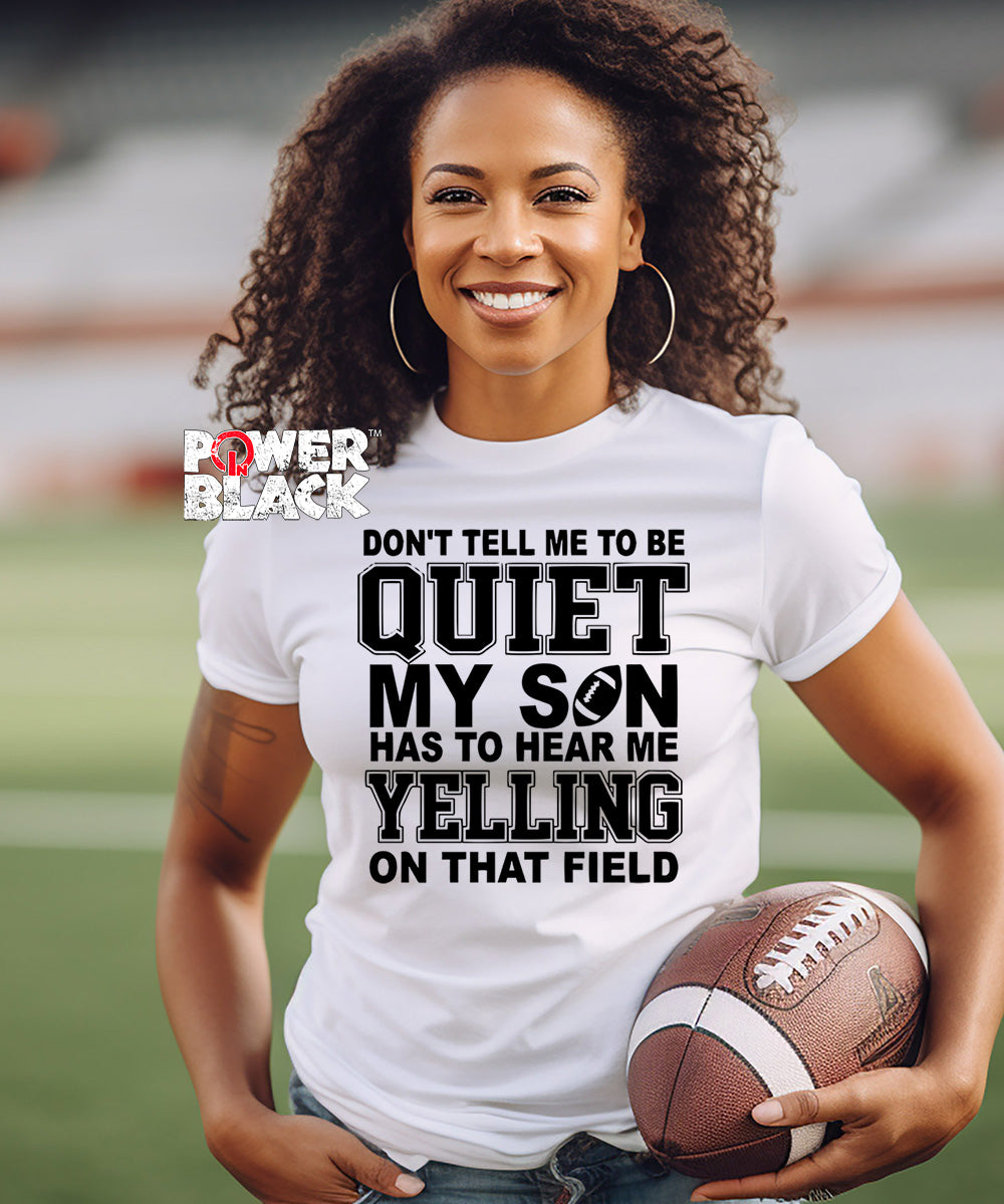 Don't Tell Me To Be Quiet