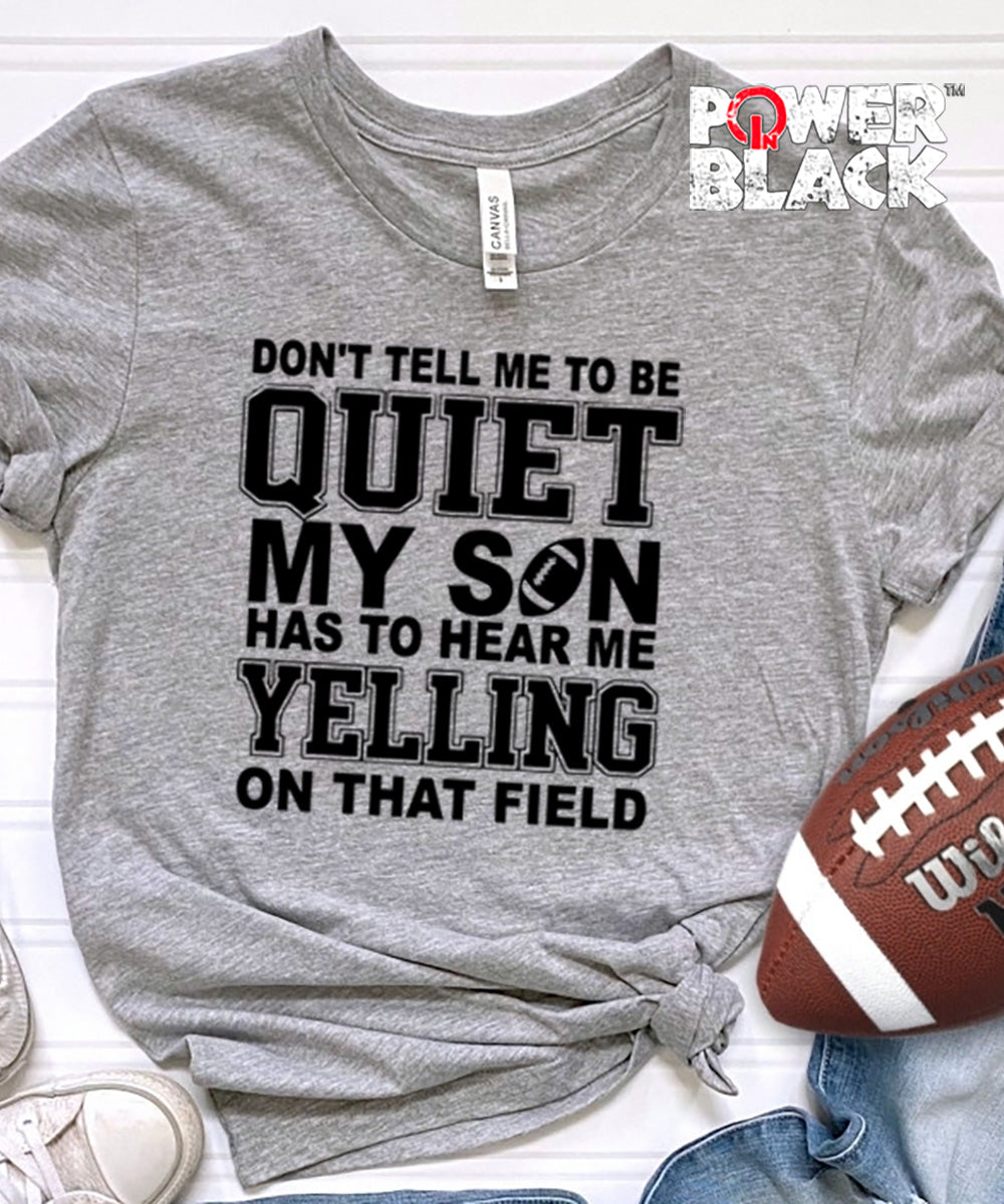 Don't Tell Me To Be Quiet  - FINAL SALE - NO EXCHANGES