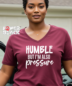 Humble But Also Pressure