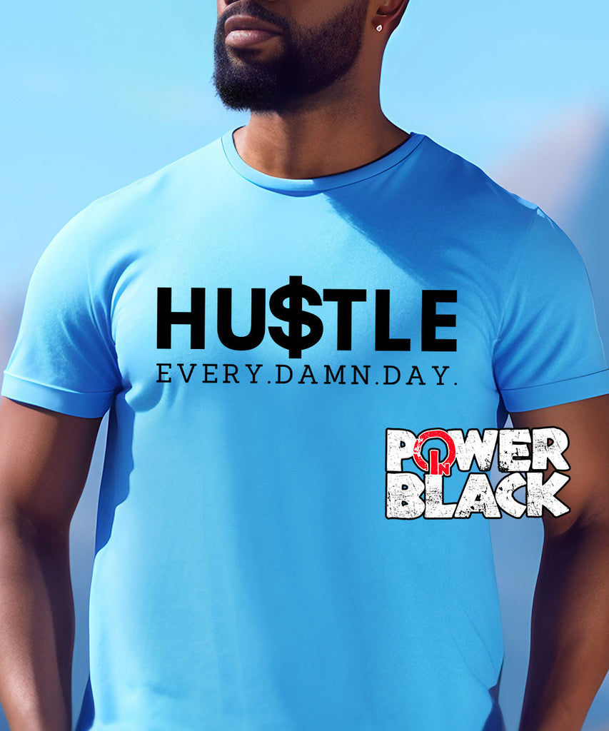 Hustle Every Day - FINAL SALE - NO EXCHANGES