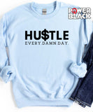 Hustle Every Day Sweatshirt