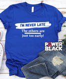 I'm Never Late