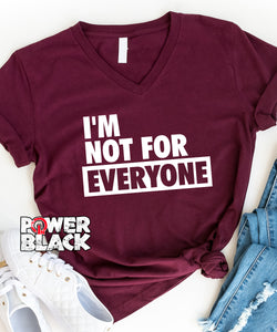 I'm Not For Everyone