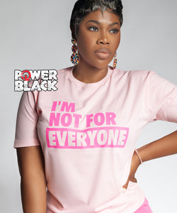 I'm Not For Everyone