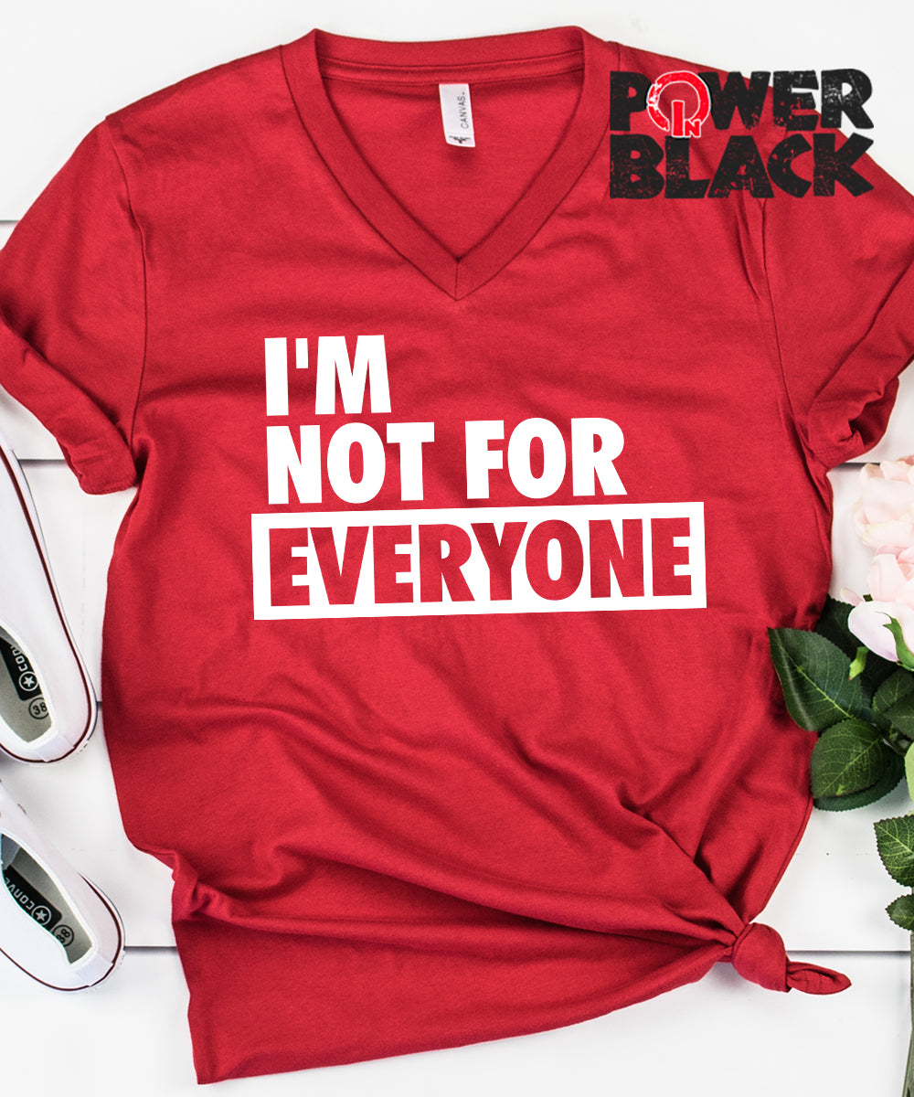 I'm Not For Everyone