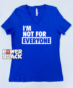 I'm Not For Everyone
