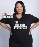 I'm Not For Everyone