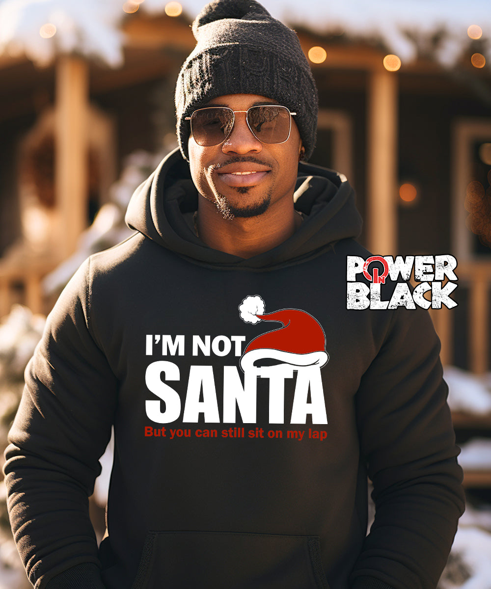 I'm Not Santa Hoodie