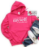 I'm Woke Now Hoodie