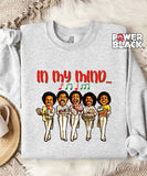In My Mind Sweatshirt