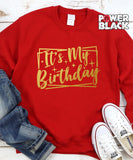 It's My Birthday Sweatshirt