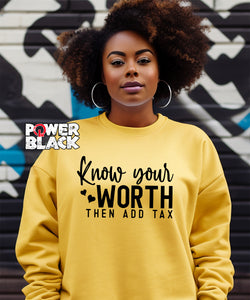 Know Your Worth Sweatshirt