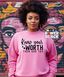Know Your Worth Sweatshirt