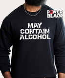 May Contain Alcohol Sweatshirt