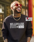 Millionaire State of Mind Sweatshirt