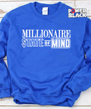 Millionaire State of Mind Sweatshirt