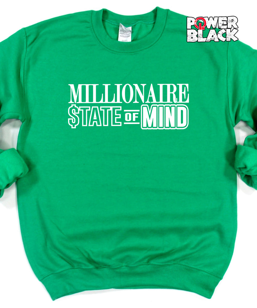 Millionaire State of Mind Sweatshirt