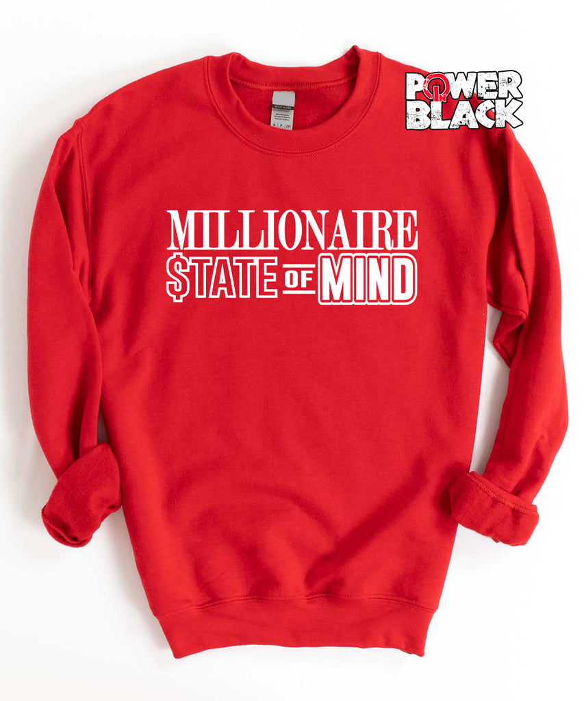 Millionaire State of Mind Sweatshirt