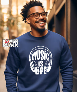 Music Is Life Sweatshirt