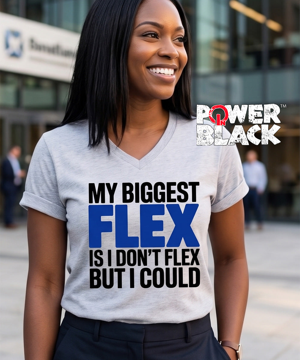 My Biggest Flex  - ONE DAY SALE