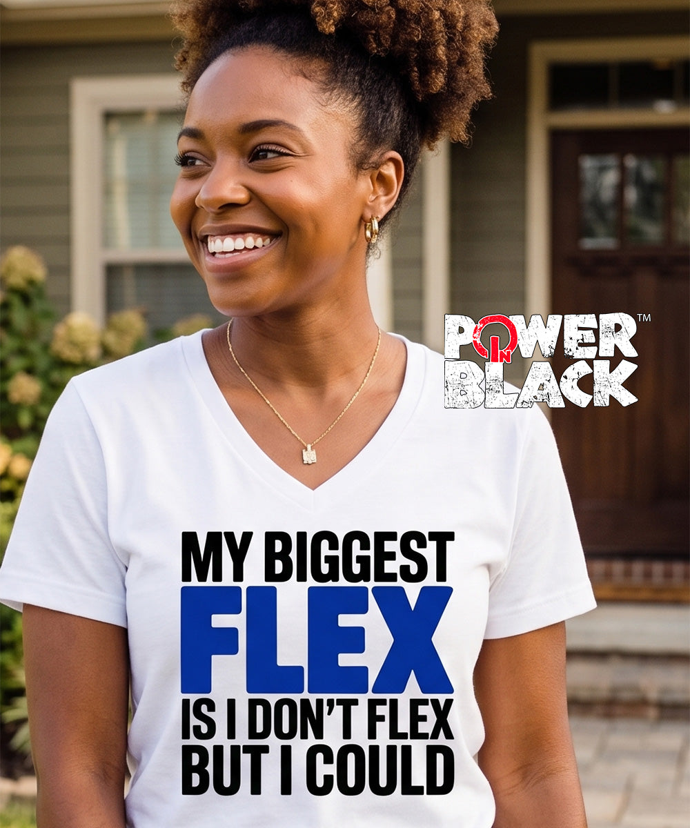My Biggest Flex  - ONE DAY SALE