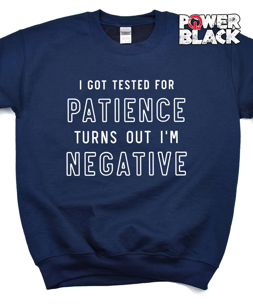Negative Patience Sweatshirt