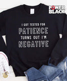 Negative Patience Sweatshirt