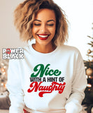 Nice With A Hint of Naughty Sweatshirt