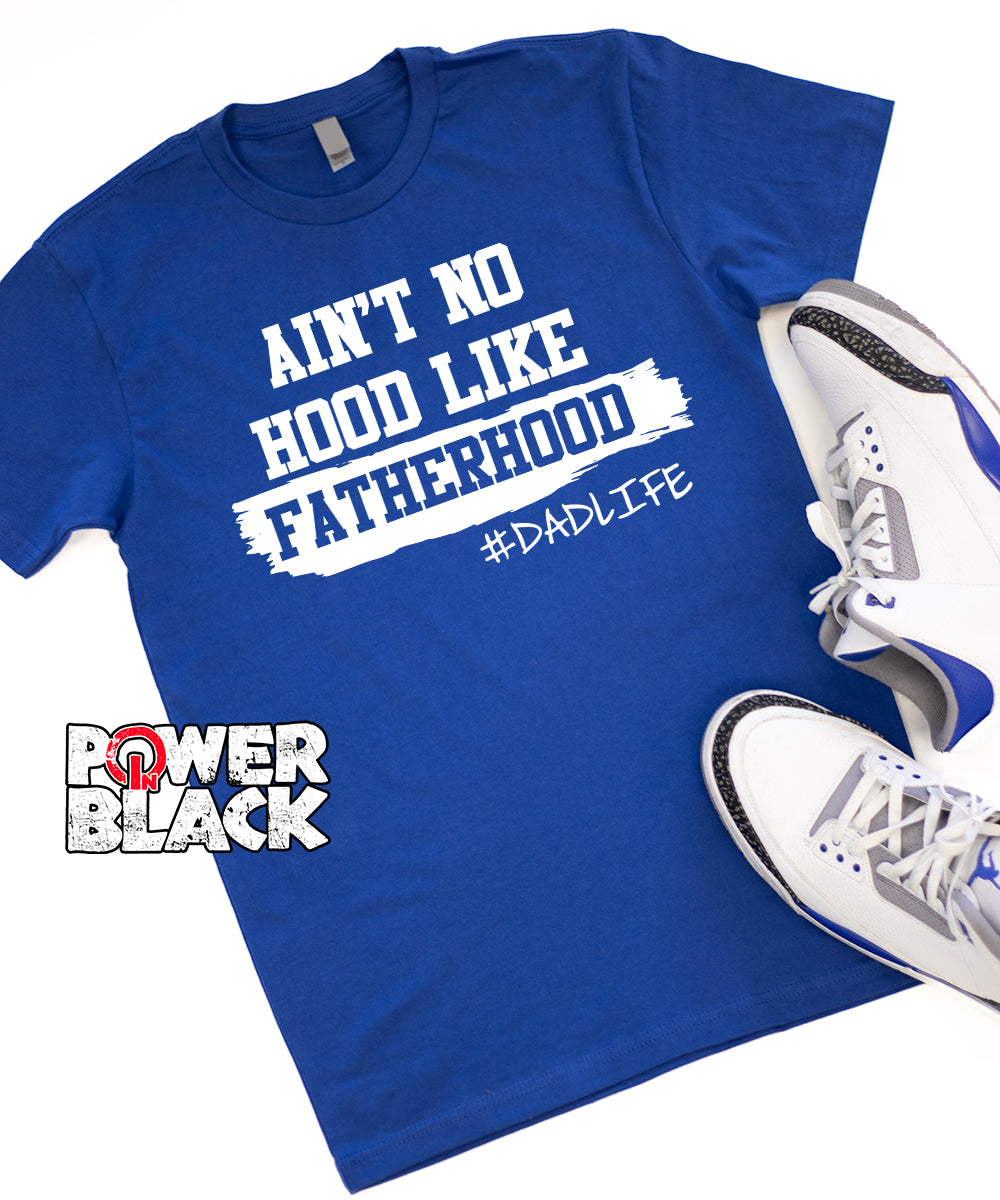 No Hood Like Fatherhood