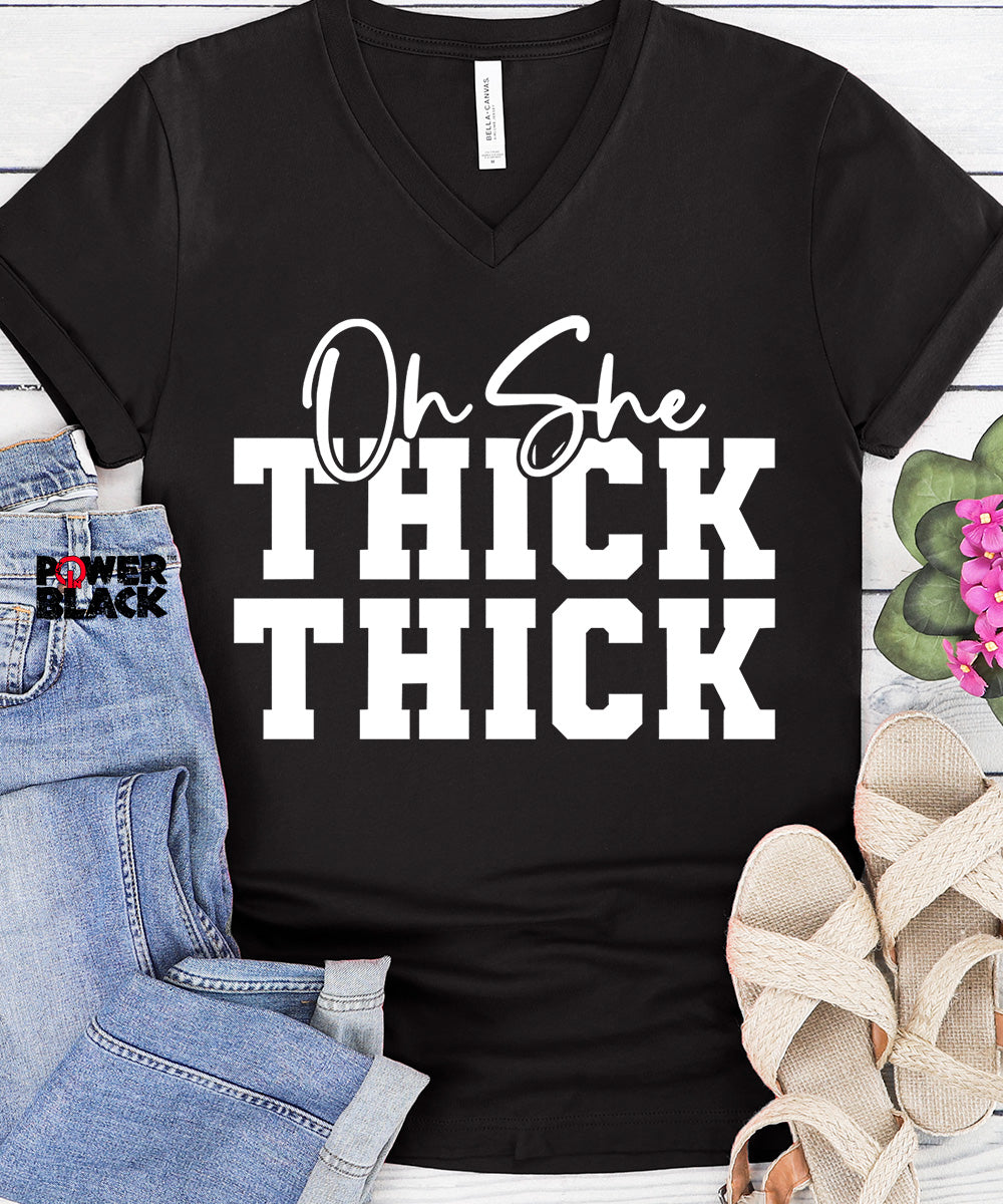 Oh She Thick Thick  - FINAL SALE - NO EXCHANGES