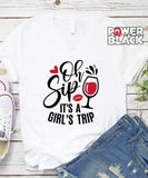 Oh Sip It's A Girls Trip