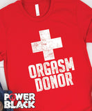 Orgasm Donor - FINAL SALE  - NO EXCHANGES