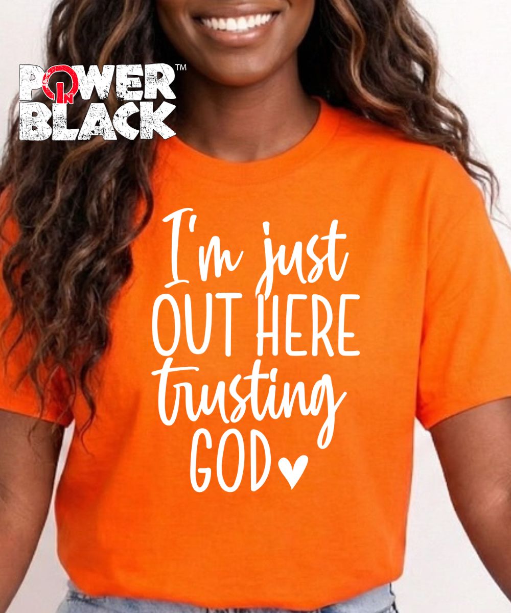 Out Here Trusting God
