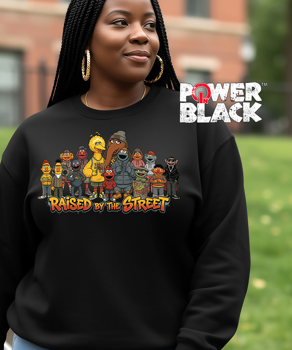 Rasied By The Street Sweatshirt  - ONE DAY SALE