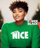 The Nice One Sweatshirt
