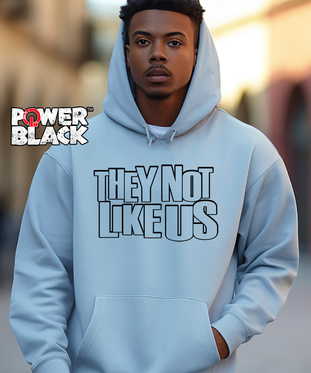 They Not Like Us Hoodie