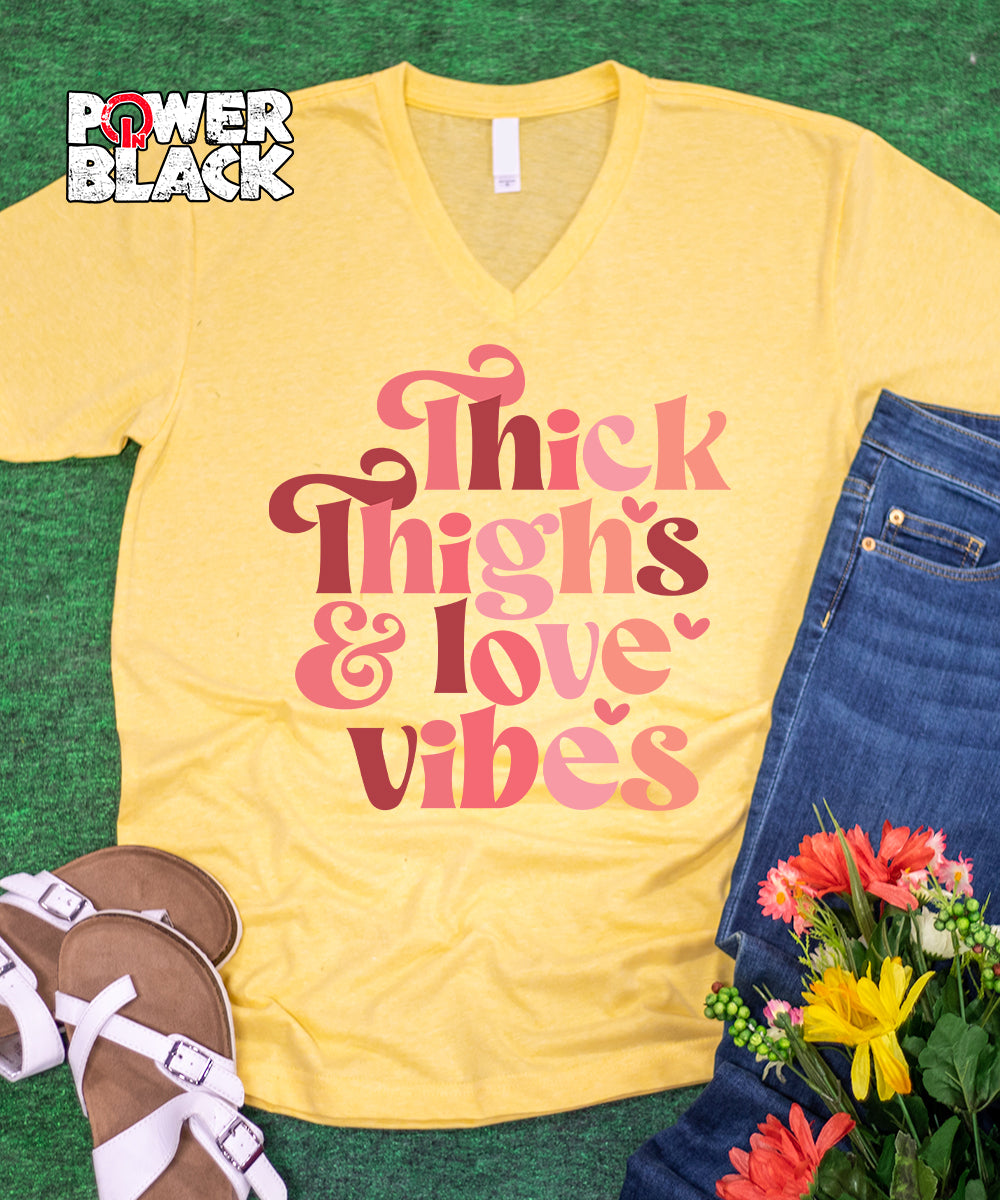 Thick Thighs & Love Vibes
