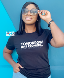 Tomorrow Isn't Promised