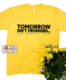 Tomorrow Isn't Promised