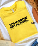 Tomorrow Isn't Promised