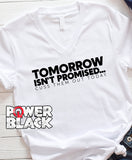 Tomorrow Isn't Promised