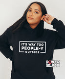 Way Too People-y Hoodie