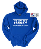 Way Too People-y Hoodie