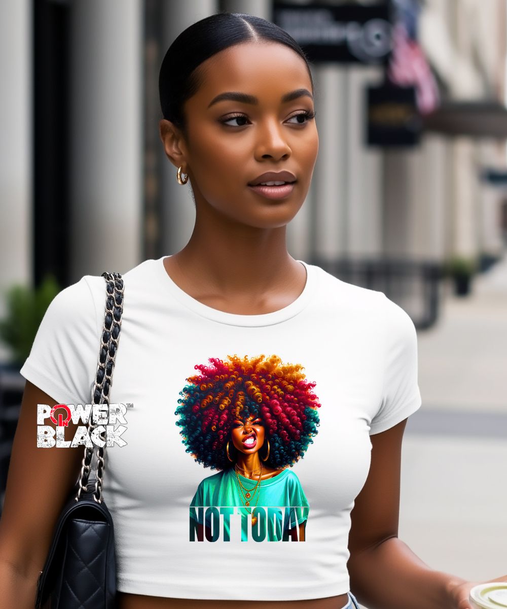Not Today Crop Top