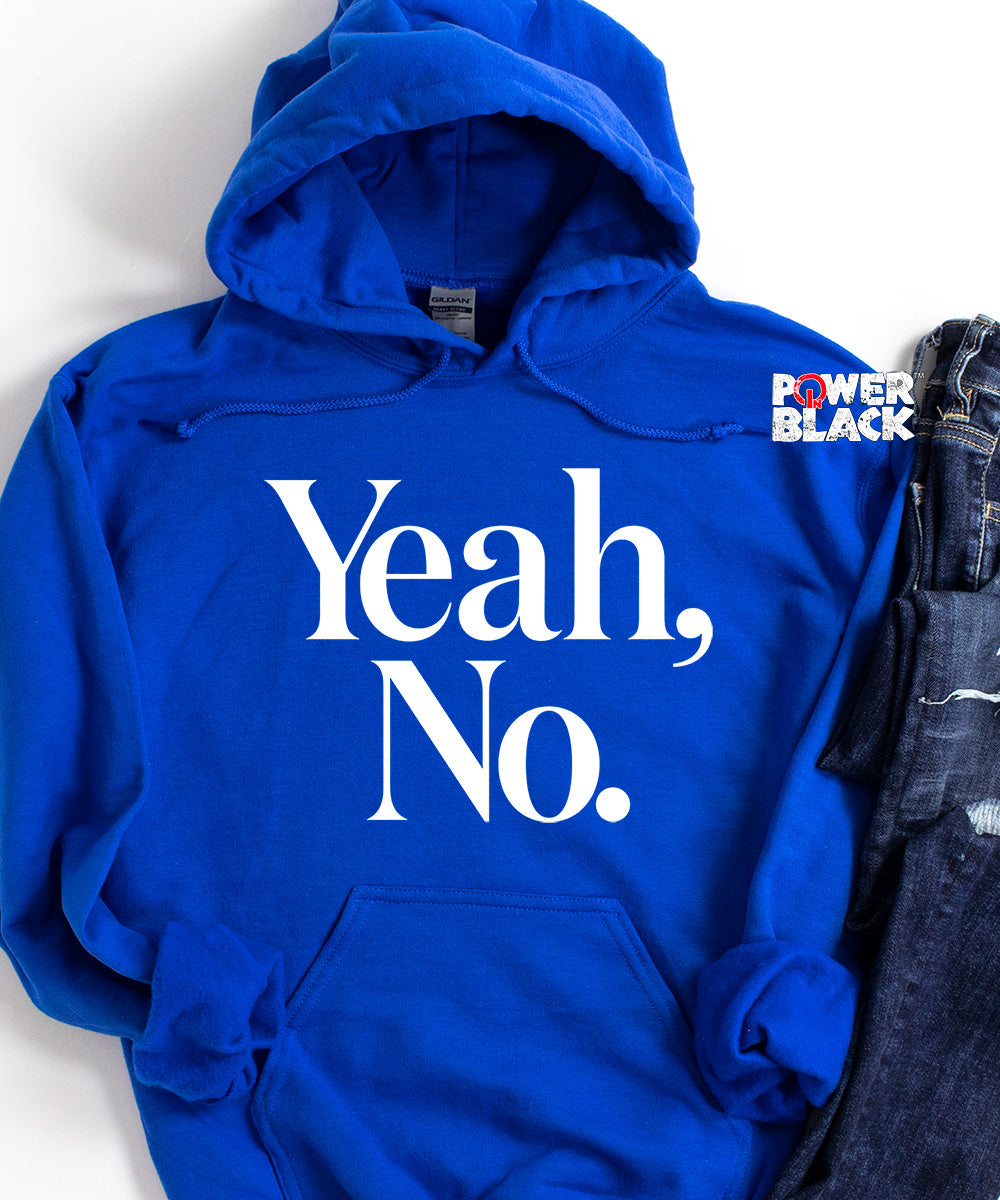 Yeah, No Hoodie