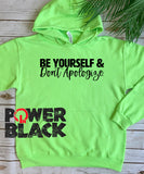 Be Yourself & Don't Apologize Hoodie