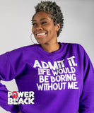 Admit It Sweatshirt