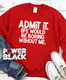 Admit It Sweatshirt